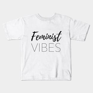 Feminist Vibes Kids T-Shirt